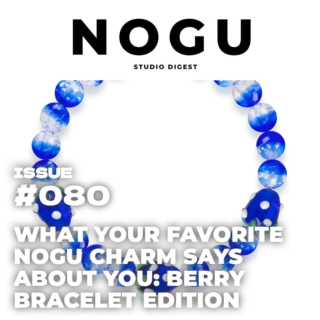What Your Favorite NOGU Charm Says About You: Berry Bracelet Edition